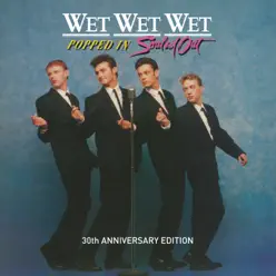 Popped In Souled Out (30th Anniversary Edition) - Wet Wet Wet