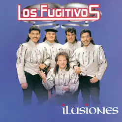 Ilusiones - Los Fugitivos