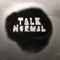 Hot Song - Talk Normal lyrics