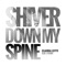 Shiver Down My Spine (feat. J. Perry) - Single