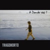 ... ¿A Dónde Vas?