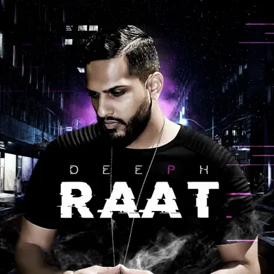Listen to Raat - Single by Deep H