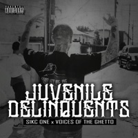 Juvenile Delinquents (feat. Voices of the Ghetto) - Single - The Sikc One