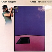 Chuck Mangione - Chase the Clouds Away