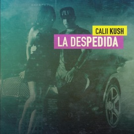 La Despedida Calii Kush