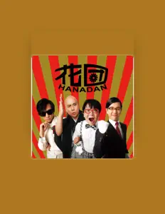 Escucha a 花団, mira vídeos musicales, lee la biografía, consulta fechas de giras y mucho más.