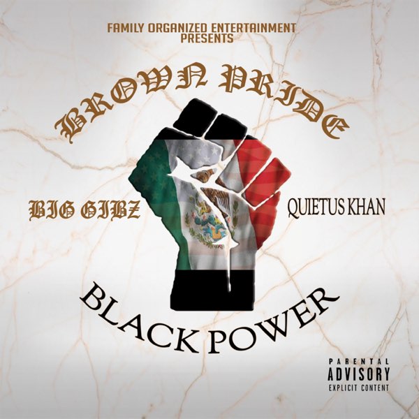 Brown Pride Black Power - Album by Quietus Khan & Big Gibz - Apple