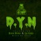 D.Y.N. (feat. Lil Keed & Bukk Bukk) - DJ Tripp da HitMajor lyrics