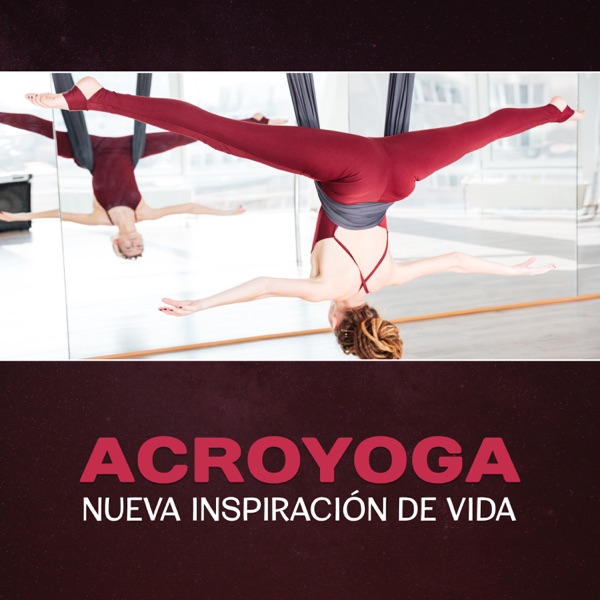 Acroyoga: Nueva Inspiración de Vida