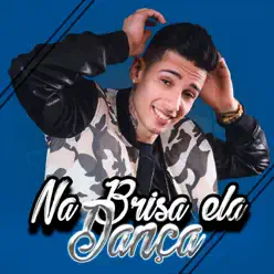 Na Brisa Ela Dança - Single - MC 2K Na Brisa Ela Dança - Single - MC 2K