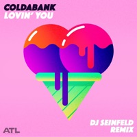 Lovin' You (DJ Seinfeld Remix) - Single - Coldabank