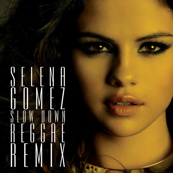 Slow Down (Reggae Remixes) - Single - Selena Gomez