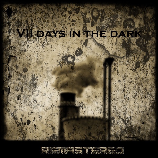 VII Days in the Dark (Remastered)