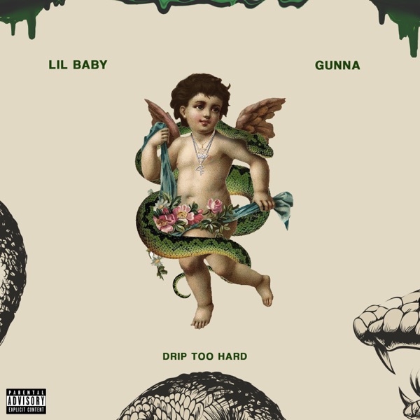 Lil Baby & Gunna - Drip Too Hard*