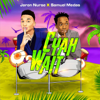 Cyah Wait - Samuel Medas & Jaron Nurse