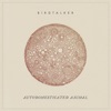 Autodomesticated Animal - Single