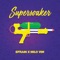 Supersoaker (feat. Milo Vim) - Efrain lyrics