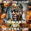 Play Time Is Over, Vol. 2 (The Rehash) - EP
