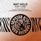Rapture (Groove Phenomenon Mix) - Mat Hold lyrics