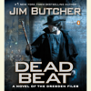 Dead Beat (Unabridged) - Jim Butcher