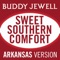 Sweet Southern Comfort - Buddy Jewell lyrics