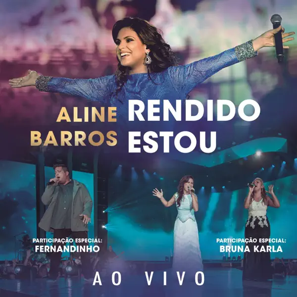 Rendido Estou (Arms Open Wide) [feat. Bruna Karla & Fernandinho] — Aline Barros