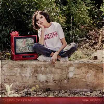 The Moments I'm Missing (Stripped Version) - Single - Nina Nesbitt The Moments I'm Missing (Stripped Version) - Single - Nina Nesbitt