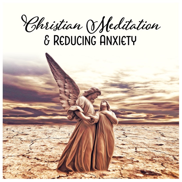 Christian Meditation & Reducing Anxiety - Calming Instrumental Music for Inner Reflections, Find Peace, Worship Songs, Relaxation with Nature Sounds
