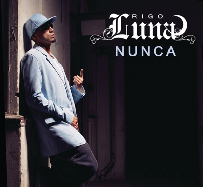 Nunca Spanglish Rigo Luna Shazam Ayer entendi porfin porque fue que tu te marchaste mirando las fotos me pude dar cuenta de todo el vacio que dejaste yo no voy a llenar todo el hueco que tu pudiera vencer esas tonterias pero se que no lo va hacer si tu te retiras a hoy costara entender porque tu partida aunque no te voy a mentir yo. shazam