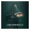 L'Âme Immortelle - Treiben