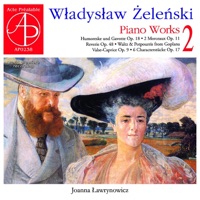 Wladyslaw Zelenski: Piano Works, Vol. 2 (World Premiere Recording) - Joanna Lawrynowicz