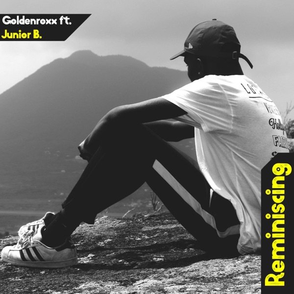 Remeniscing (feat. Junior B)