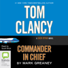 Tom Clancy Commander in Chief - Jack Ryan Book 11 (Unabridged) - Mark Greaney