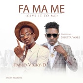 Fa Ma Me (Give It to Me) [feat. Shatta Wale] artwork