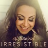 Irresistible