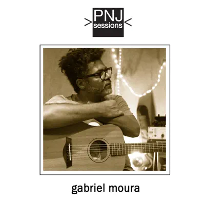 PNJ Sessions: Gabriel Moura - EP - Gabriel Moura