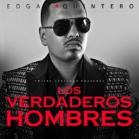 Los Verdaderos Hombres - Single - Edgar Quintero
