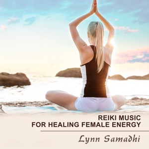 Reiki Music for Healing Female Energy
