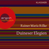 Duineser Elegien (Ungekürzte Lesung) - Rainer Maria Rilke