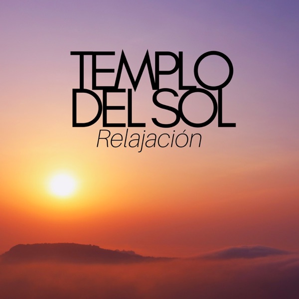 Templo del Sol: Relajación, Yoga, Meditación, Sonidos de la Naturaleza, Música Spa New Age para Sanar el Alma
