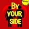 By Your Side - Mr Stay Crunk lyrics