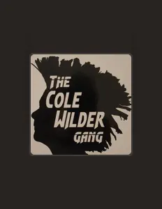 Ouve The Cole Wilder Gang, vê vídeos de música, lê a biografia, vê as datas da digressão e muito mais!