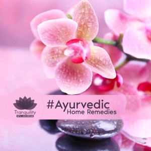 #Ayurvedic Home Remedies
