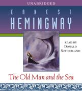 The Old Man and the Sea (Unabridged)