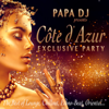 Papa DJ Presents Côte D'azur Exclusive Party (The Best of Lounge, Chillout, Ethno-Beat, Oriental...) - Papa DJ