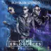 Stream & download Tu Me Enloqueces (feat. Wisin) - Single