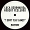 I Don't Play Games - Luca Debonaire & Robert Feelgood lyrics