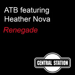 Renegade (feat. Heather Nova) - EP - ATB