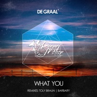 DE GRAAL' - What You (Barbary Remix)