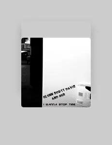 Dengarkan Glenn Scott Davis & Her, tonton video musik, baca bio, lihat tanggal tur & lainnya!